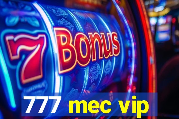 777 mec vip